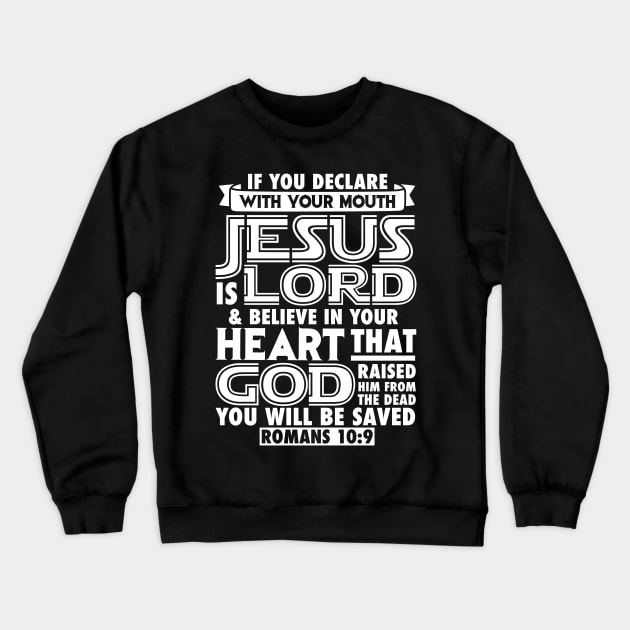 Romans 10:9 Jesus is Lord Crewneck Sweatshirt by Plushism